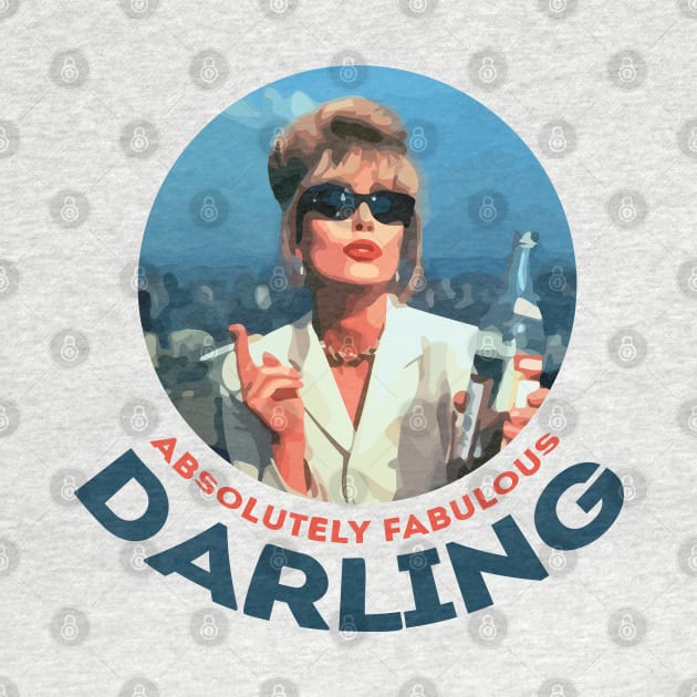 Absolutely Fabulous Darling by Sanzida Design